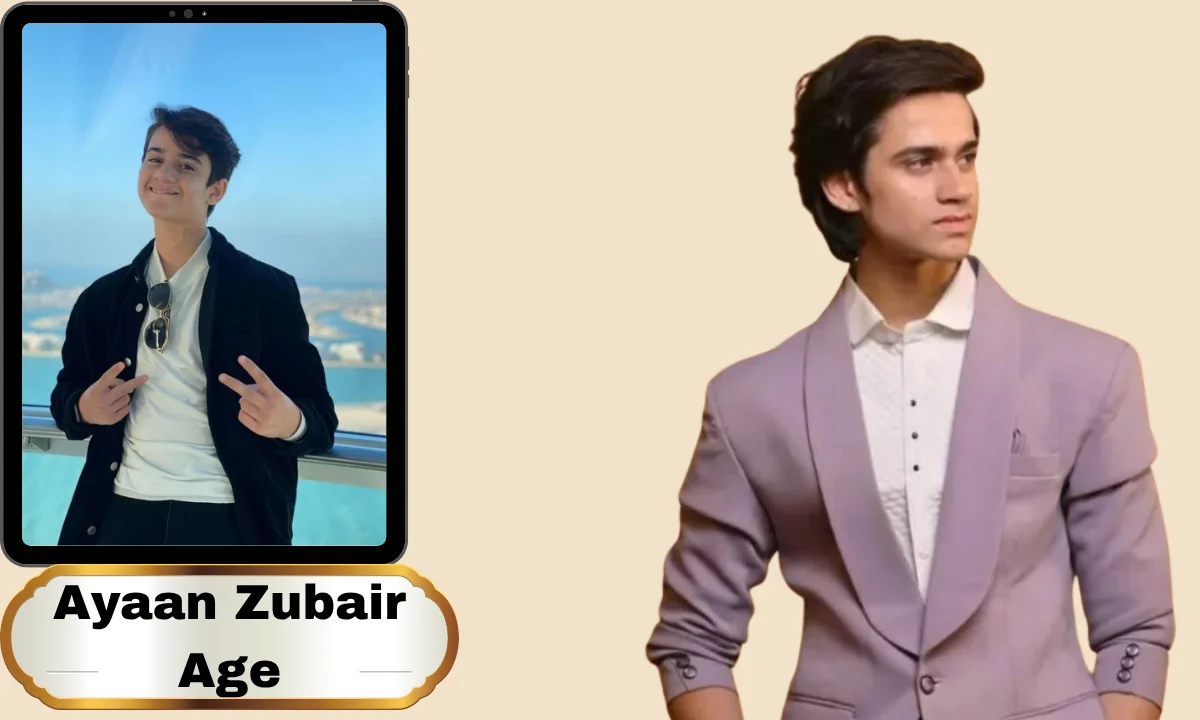 Ayaan Zubair Age: Biography, Family, Career, Net Worth & More