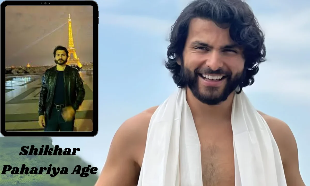 Shikhar Pahariya Age