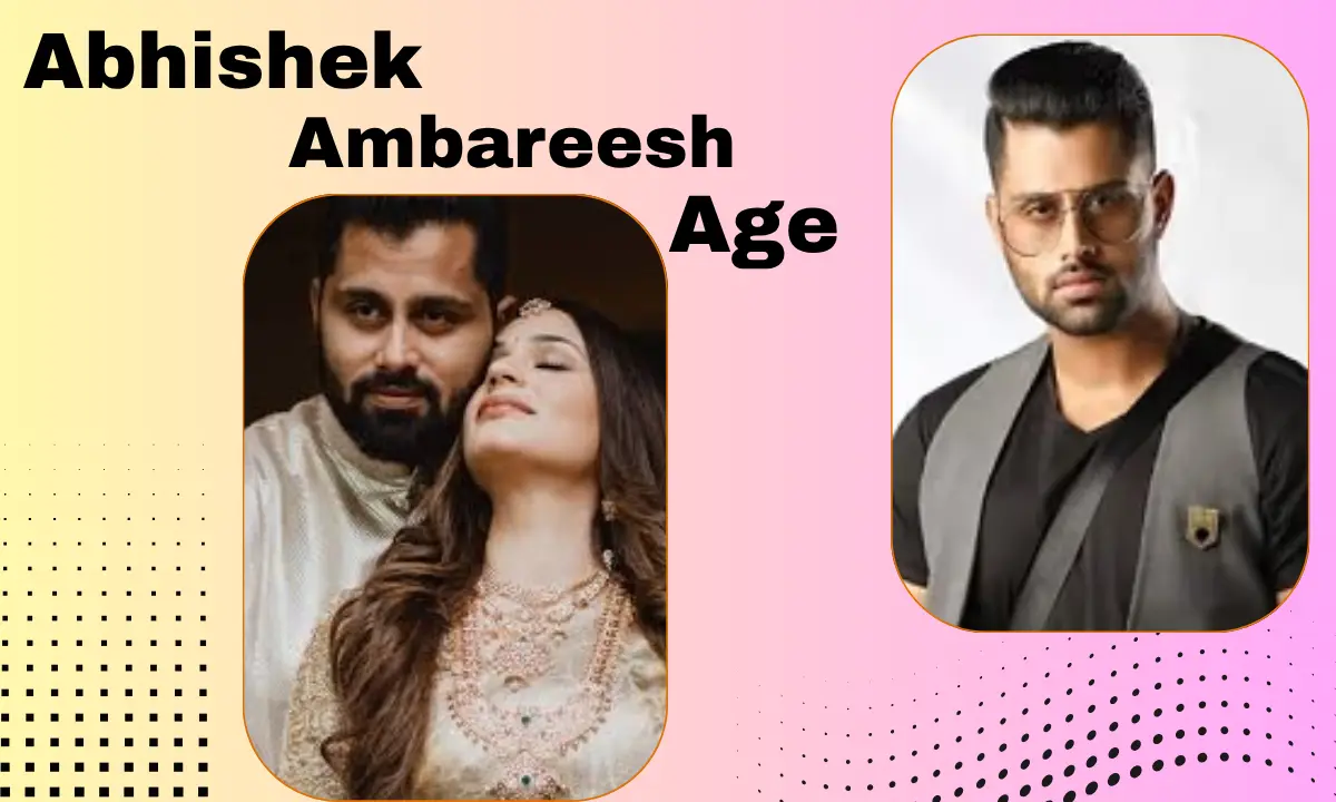 Abhishek Ambareesh Age